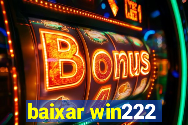 baixar win222